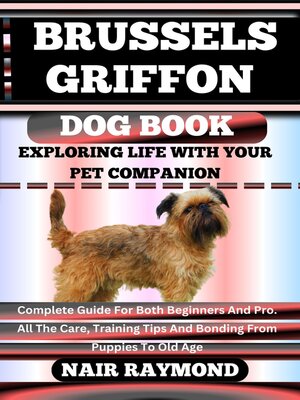 cover image of BRUSSELS GRIFFON DOG BOOK Exploring Life With Your Pet Companion